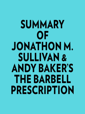cover image of Summary of Jonathon M. Sullivan & Andy Baker's the Barbell Prescription